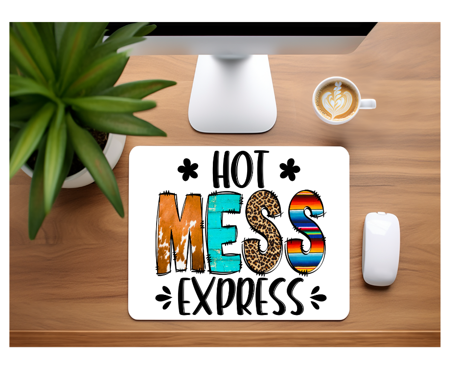 Hot Mess Express Mousepad